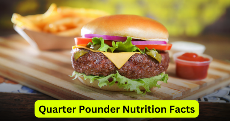 Quarter Pounder Nutrition Facts